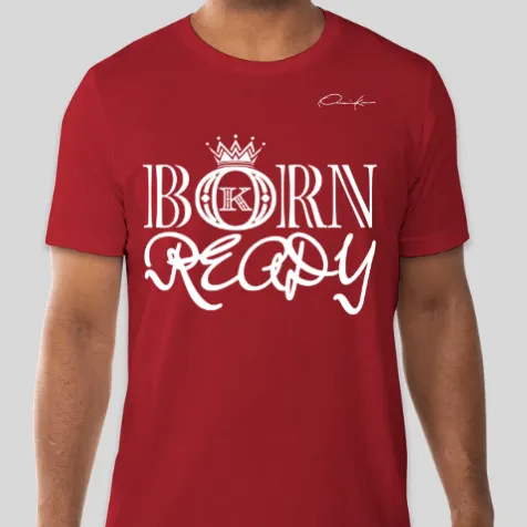 Born Ready Fashion Brand T-Shirt