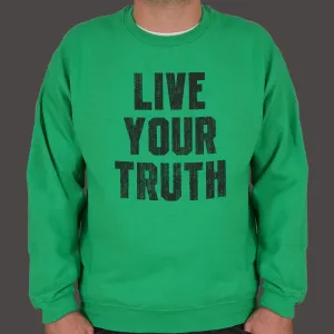 Live Your Truth Sweater (Mens)