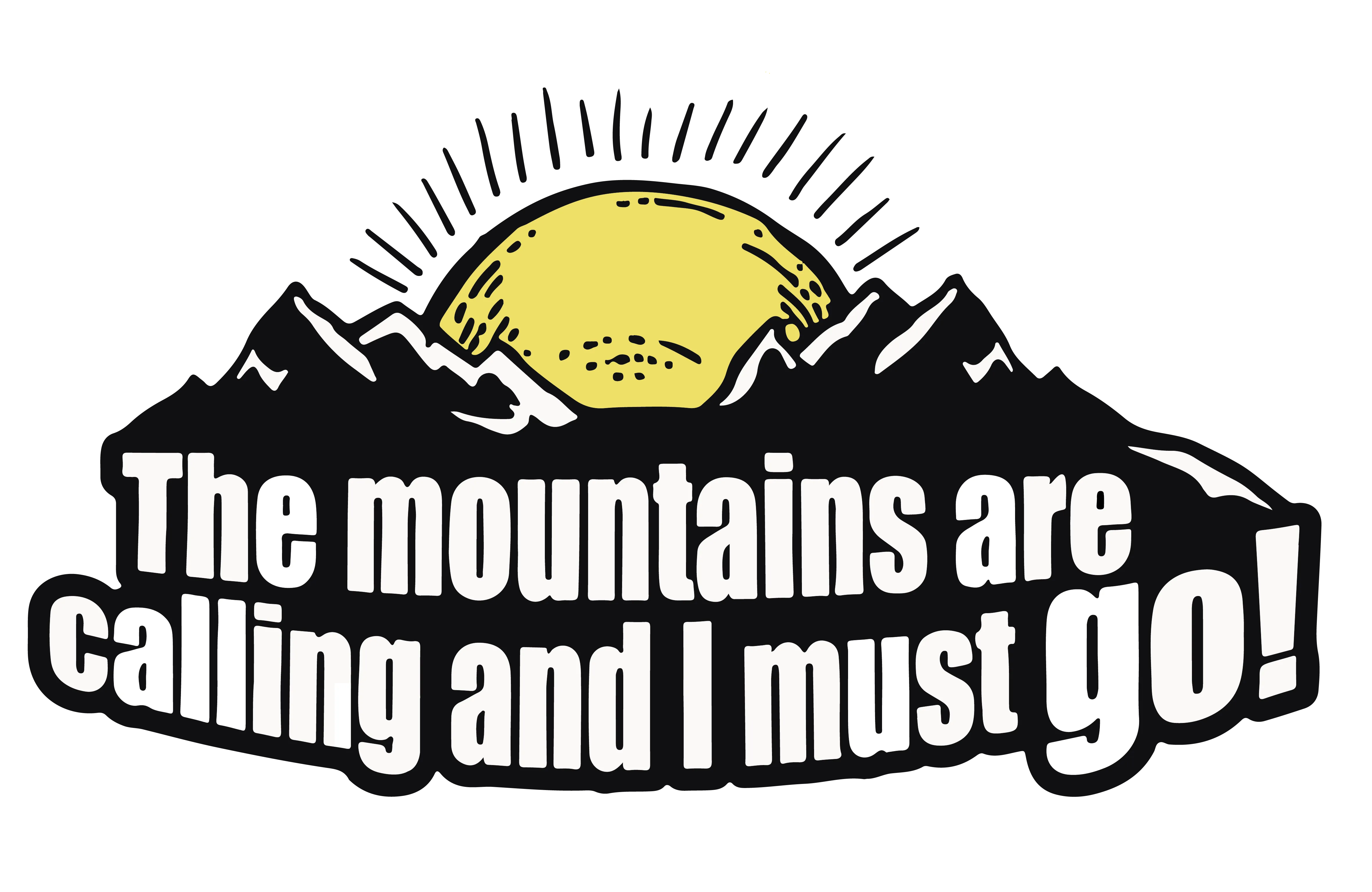 Mountains are calling and I must Go Sticker for car, Bike, Laptop